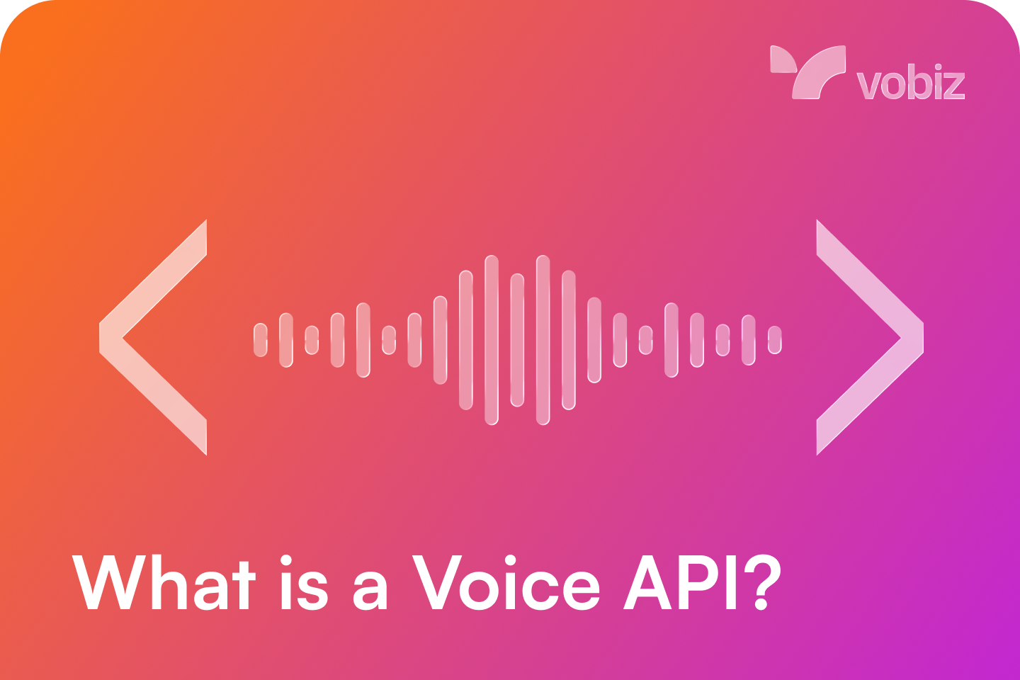 How can a voice API give customers a better experience?